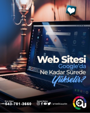 Bir Web Sitesi Google da Ne Kadar Sürede Yükselir			 			