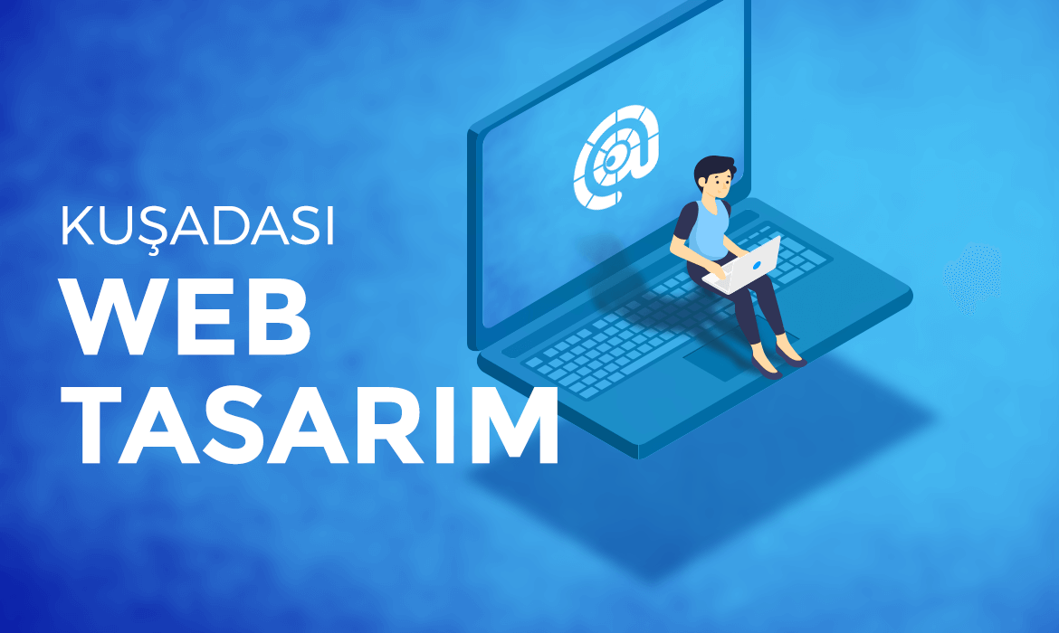 Kuşadası Web Tasarım